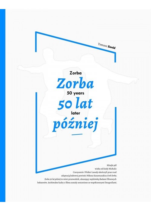 Zorba 50 lat później