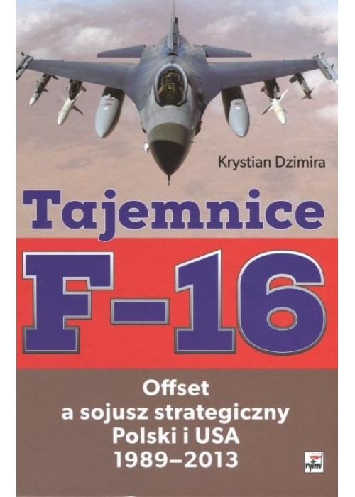 Tajemnice F-16. Offset a sojusz strategiczny...