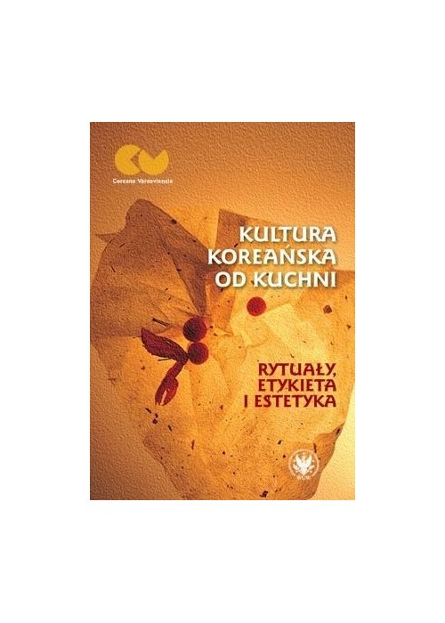 Kultura koreańska od kuchni rytuały, etykieta...