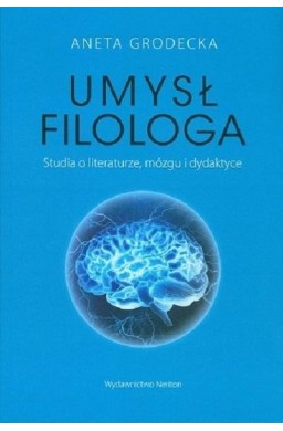 Umysł filologa. Studia o literaturze