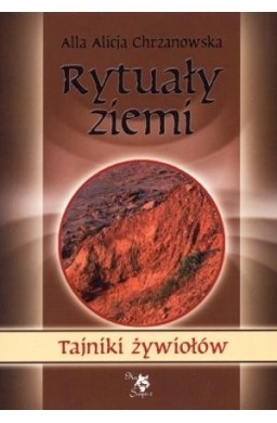 Tajniki żywiołów. Rytuały ziemi