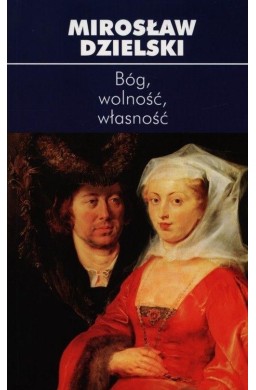 Bóg, wolność, własność