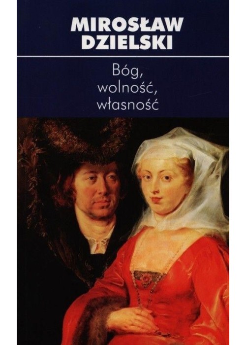 Bóg, wolność, własność