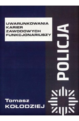 Uwarunkowania karier zawodowych funkcjonariuszy