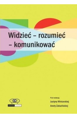 Widzieć - rozumieć - komunikować