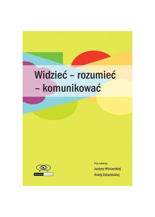 Widzieć - rozumieć - komunikować