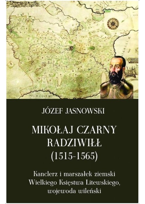 Mikołaj Czarny Radziwiłł (1515-1565)