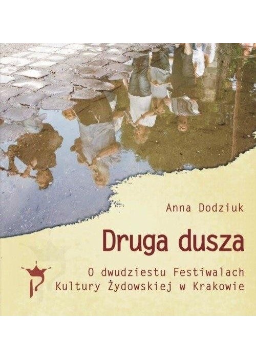 Druga dusza. O dwudziestu Festiwalach Kultury...