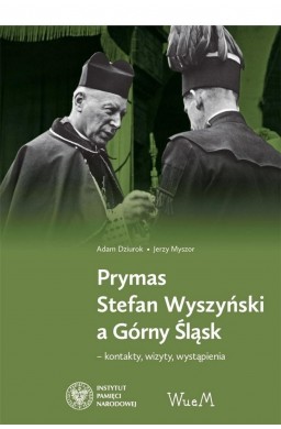 Prymas Stefan Wyszyński a Górny Śląsk