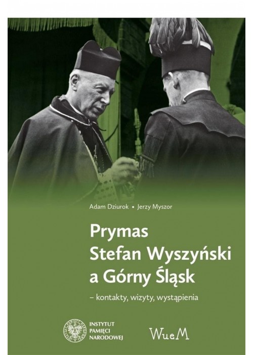 Prymas Stefan Wyszyński a Górny Śląsk