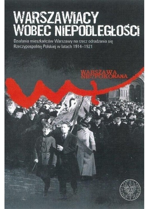 Warszawiacy wobec niepodległości