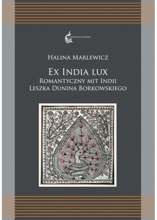 Ex India Lux. Romantyczny mit Indii Leszka...