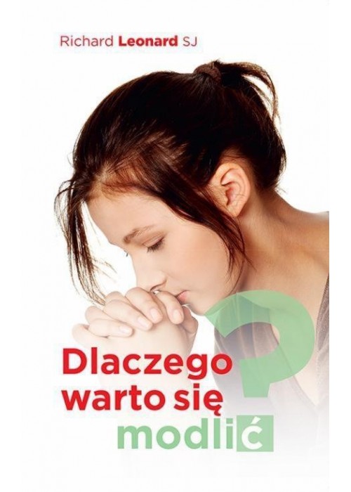 Dlaczego warto się modlić?