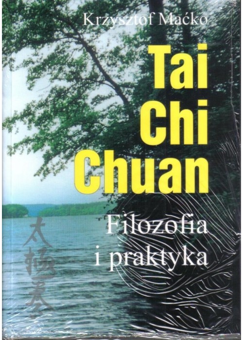 Tai Chi Chuan. Filozofia i praktyka