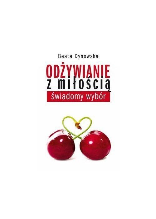 Odżywianie z miłością. Świadomy wybór