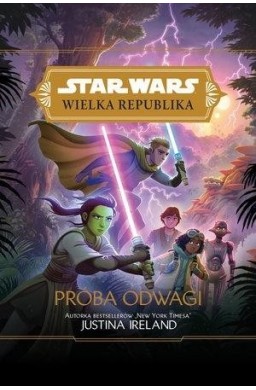 Star Wars Wielka Republika. Próba odwagi