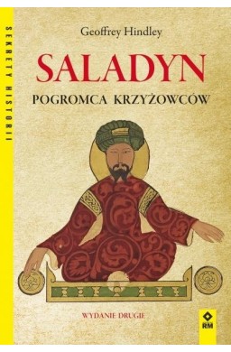 Saladyn. Pogromca Krzyżowców