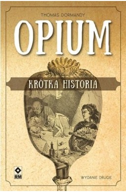 Opium. Krótka historia w.2