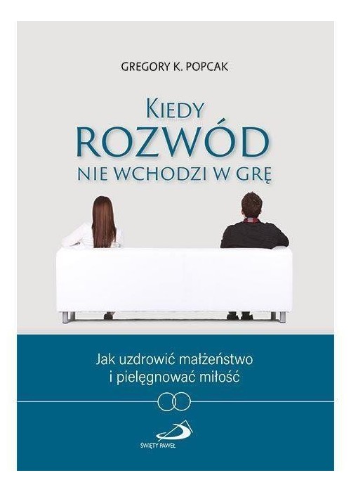 Kiedy rozwód nie wchodzi w grę