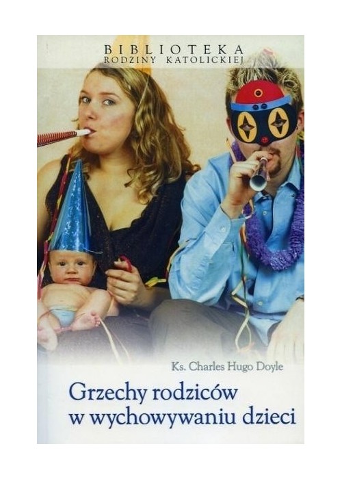 Grzechy rodziców w wychowaniu dzieci