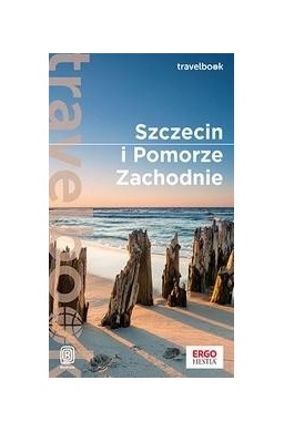 Szczecin i Pomorze Zachodnie. Travelbook