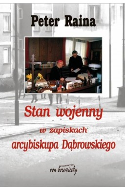 Stan wojenny w zapiskach arcybiskupa Dąbrowskiego