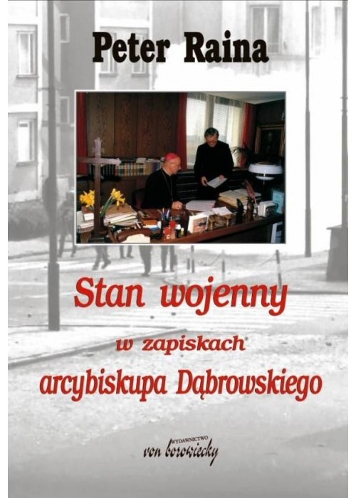 Stan wojenny w zapiskach arcybiskupa Dąbrowskiego