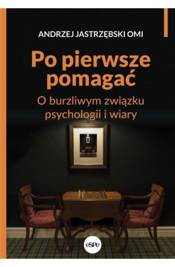 Po pierwsze pomagać