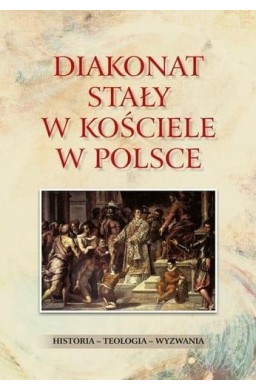 Diakonat stały w Kościele w Polsce. Historia - teo