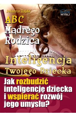 ABC Mądrego Rodzica: Inteligencja Twojego Dziecka