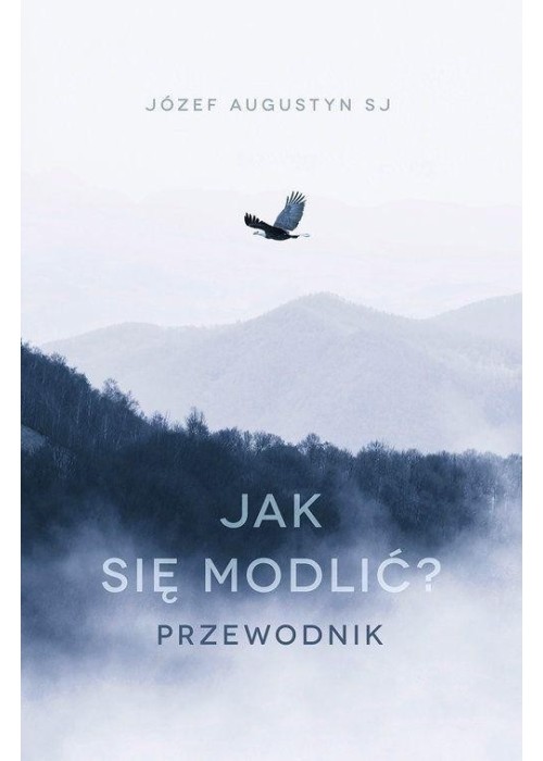 Jak się modlić. Przewodnik