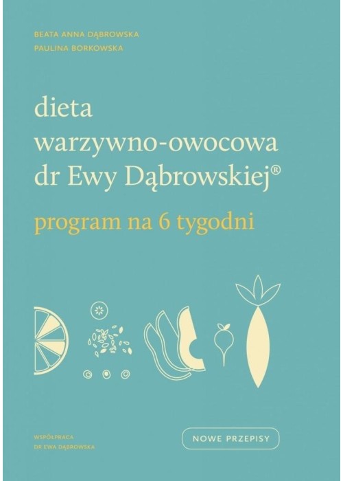 Dieta warzywno-owocowa dr Ewy Dąbrowskiej (R)