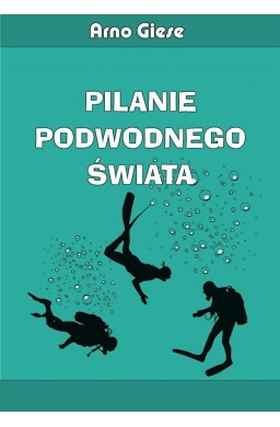 Pilanie podwodnego świata