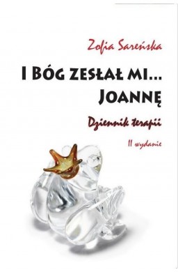 I Bóg zesłał mi... Joannę