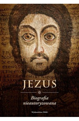 Jezus. Biografia nieautoryzowana