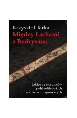 Między Lachami a Budrysami. Szkice ze...