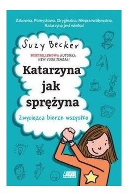 Katarzyna jak sprężyna Zwycięzca bierze wszystko