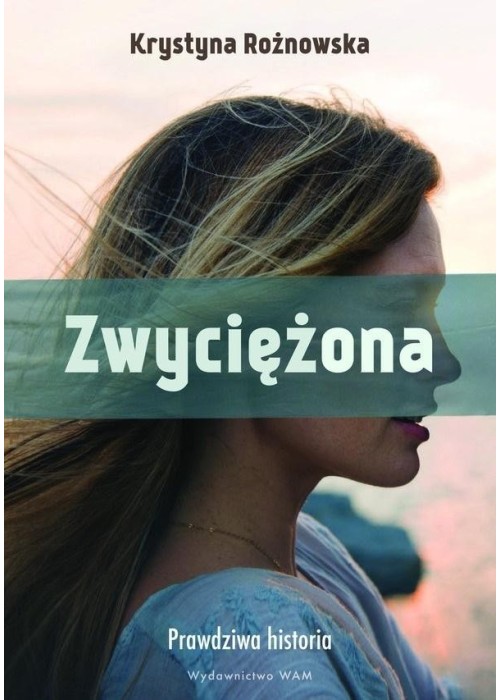 Zwyciężona. Prawdziwa historia