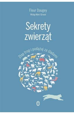 Sekrety zwierząt. Złap trop i podążaj za śladami