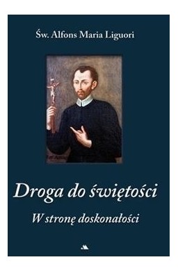 Droga do świętości. W stronę doskonałości