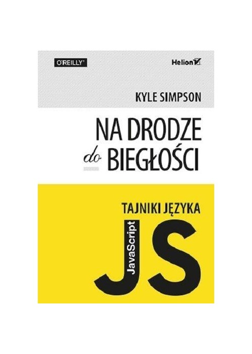 Tajniki języka JavaScript. Na drodze do biegłości