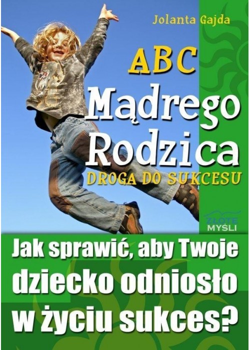 ABC Mądrego Rodzica: Droga do Sukcesu