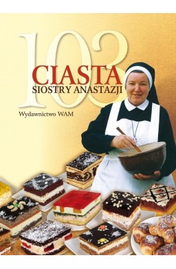 103 ciasta siostry Anastazji BR