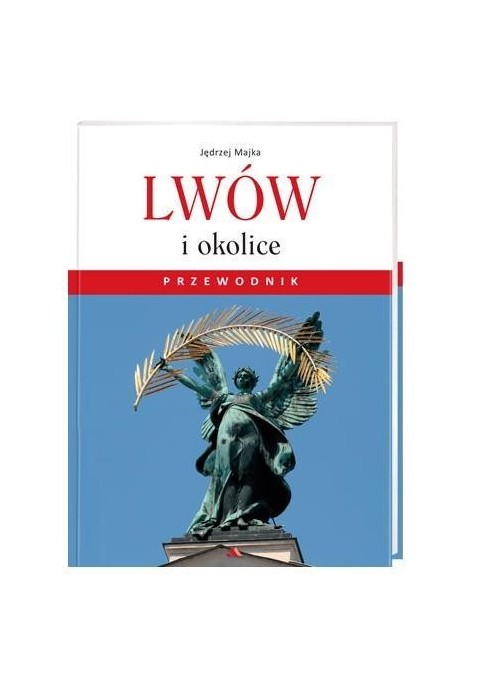 Lwów i okolice. Przewodnik