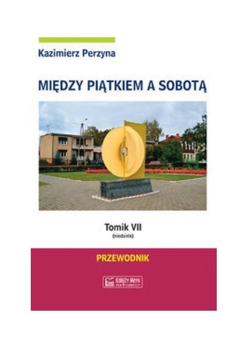 Między Piątkiem a Sobotą Tomik 7 Niedziela