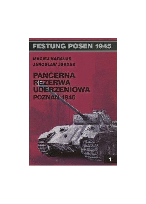 Festung Posen 1945. Pancerna rezerwa uderzeniowa