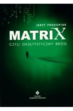 Matrix czyli okultystyczny bróg