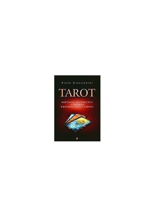 Tarot doktryna ezoteryczna a fenomen wróżebnej...