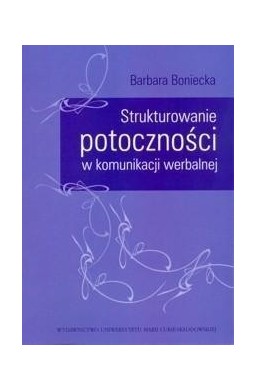 Strukturowanie potoczności w komunikacji werbalnej