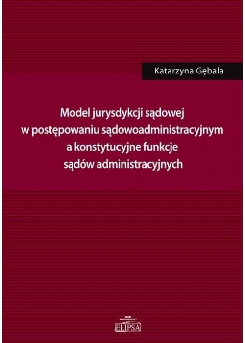 Model jurysdykcji sądowej w postępowaniu sądowoadm